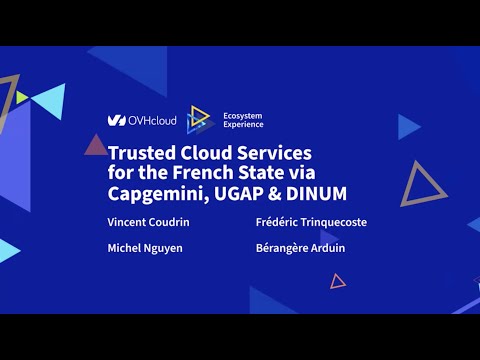 Trusted Cloud Services for the French state, with Capgemini, l'UGAP & DINUM