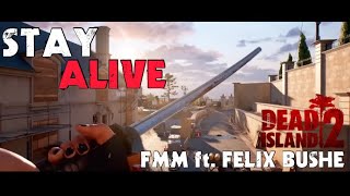 Stay Alive - FFM ft. Felix Bushe (Dead Island 2 Lyrical Music Video) Resimi