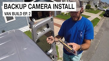 Install A Backup (Rear View) Camera On A Sprinter Van - Van Life Build Series Ep. 2
