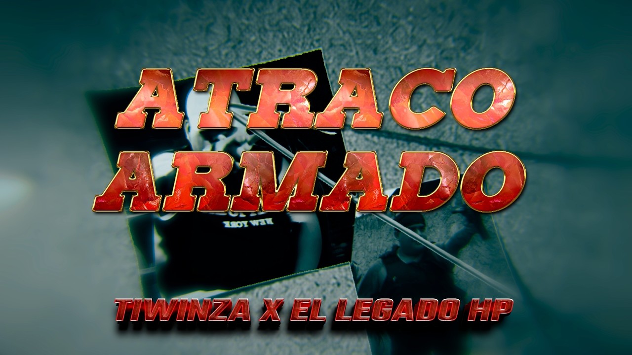 TIWINZA X EL LEGADO HP (LA PARA) - ATRACO ARMADO (VIDEO OFICIAL)