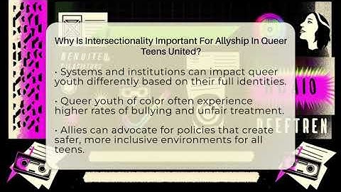 Why Is Intersectionality Important For Allyship In Queer Teens United? - Queer Teens United
