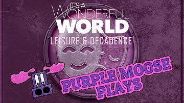 Purple Moose Plays...It