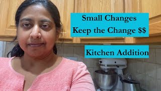 Small Changes | Keep the Change $$| Frugal Tips| Kitchen Addition by Life Lived Frugally 168 views 2 months ago 20 minutes