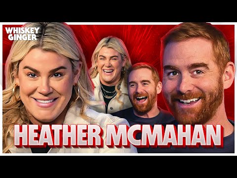 Heather McMahan | Whiskey Ginger with Andrew Santino