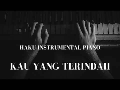 INSTRUMENTAL PIANO - KAU YANG TERINDAH