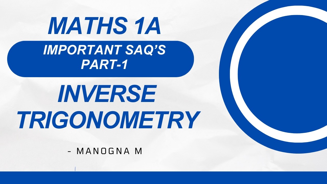 INVERSE TRIGONOMETRY || INTER MATHS 1 A || MOST IMPORTANT SAQ'S || PART-1