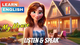 🏠 My House | Improve English Skills | English Listening & Speaking Practice