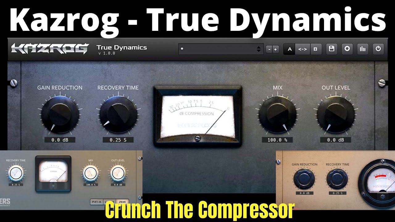 Kazrog True Dynamics Compressor Crunch The Compressor YouTube