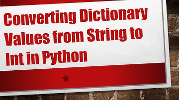 Converting Dictionary Values from String to Int in Python