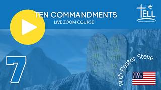 Ten Commandments - Lesson 7