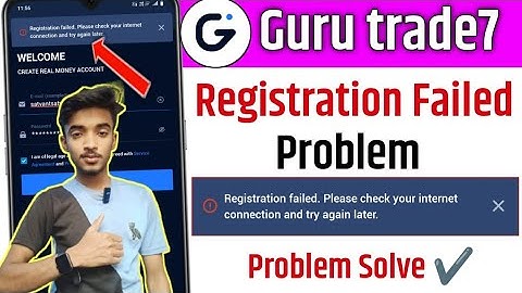 Guru trade7 registration failed problem | Guru trade7 registration failed /Guru trade7 login problem