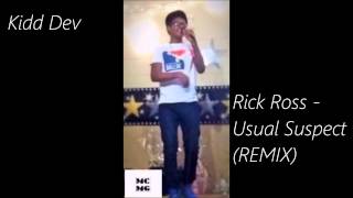 Rick Ross - Usual Suspect | (@KiddDev REMIX) [HQ]