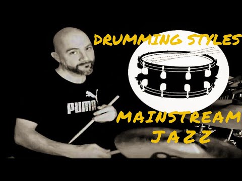 MAINSTREAM JAZZ DRUM Drumming Styles GROOVE