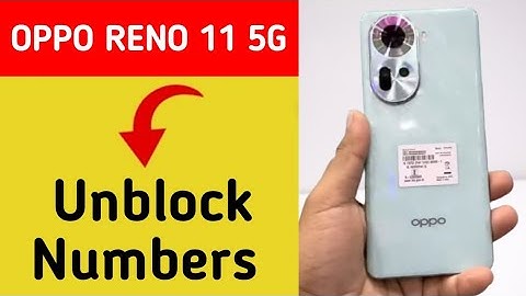Oppo reno 11 5G Blacklist me number kaise hataya, How to remove connect number from blocklist in Opp