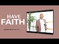 HAVE FAITH | Apostle Victor Mahlaba