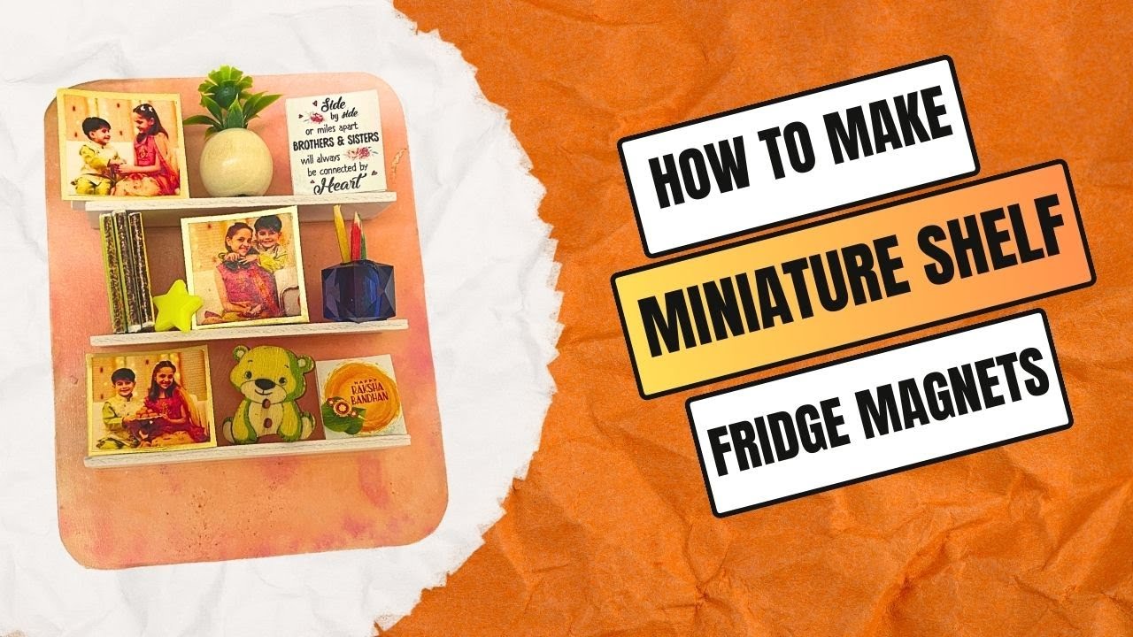 How to Make Miniature Shelf Fridge Magnets | DIY Raksha Bandhan Gift | Handmade by Ranjitha