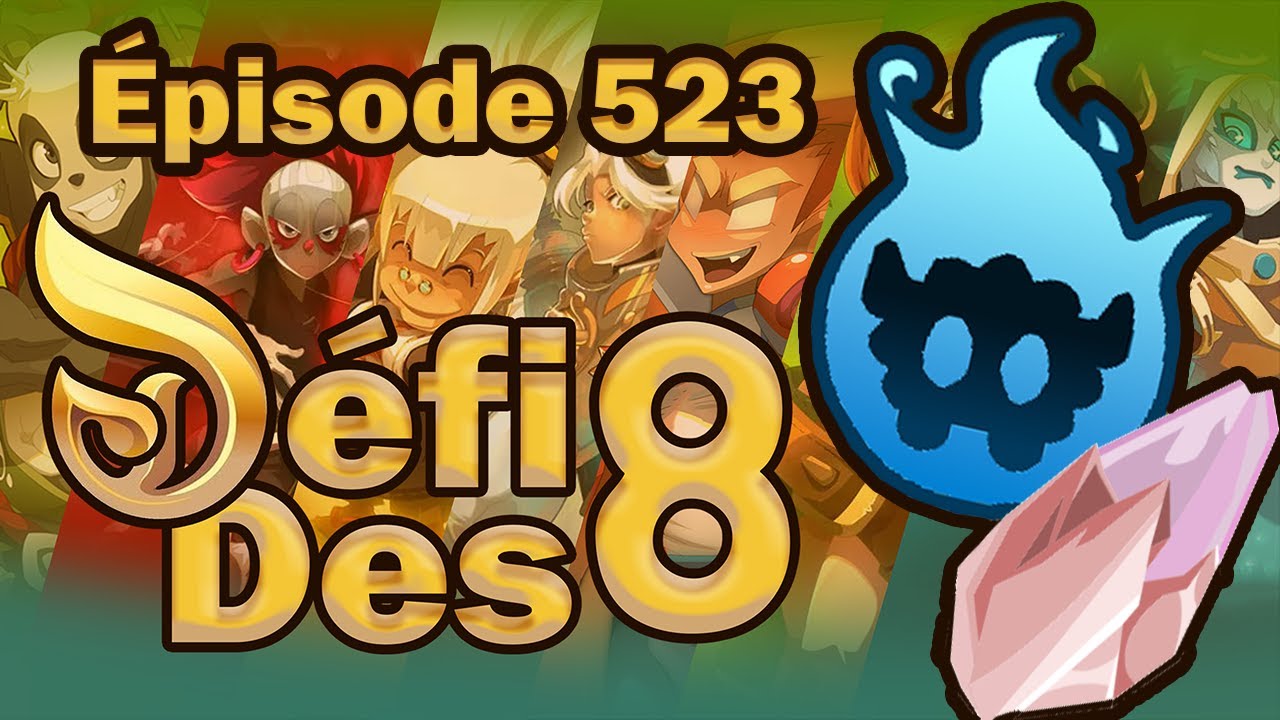 Défi des 8 : Épisode 523 - Capture de boss pour l'ocre