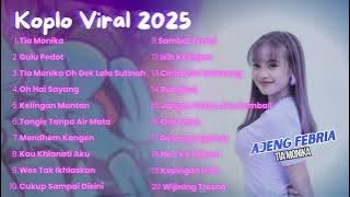 DANGDUT KOPLO FULL ALBUM 2025 🎶AJENG FEBRIA - TIA MONIKA || DANGDUT KOPLO INDONESIA VIRAL