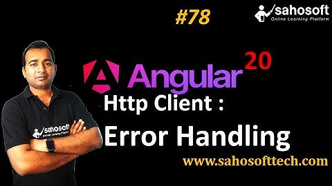 HTTP Client Error Handling in Angular 20 | Httpclient in Angular | Sahosoft