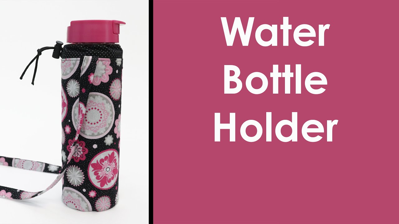 Sew a Water Bottle Holder: Detailed Instructions: Free Pattern