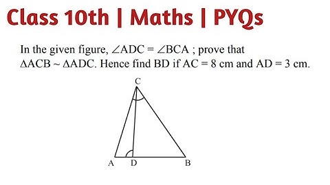 In the given figure, ∠ADC = ∠BCA; prove that ΔACB ∼ΔADC hence find BD if AC=8cm and AD=3cm
