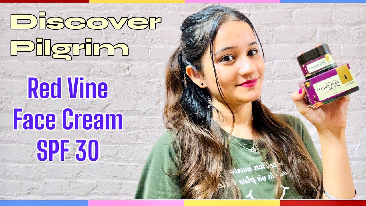 Pilgrim Red Vine Face Cream SPF 30 3 in 1 Face Cream YouTube