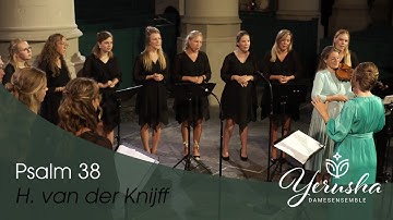Psalm 38 (H. van der Knijff) | Damesensemble Yerusha
