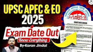 UPSC EPFO Exam Date 2025 Out | EPFO APFC and EO Exam Date | Know Everything | StudyIQ