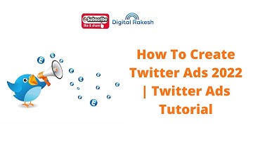 How To Create Twitter Ads 2022 | Twitter Ads Tutorial | Digital Rakesh