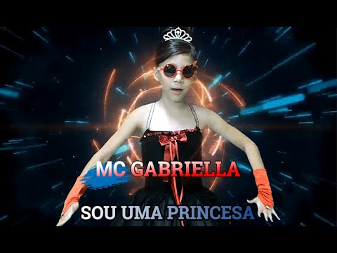 Mc Gabriella-Sou uma Princesa VideoClipe Oficial