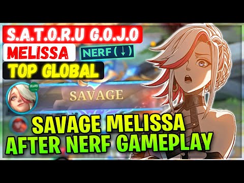 SAVAGE Melissa After Nerf Gameplay [ Top Global Melissa ] S.A.T.O.R.U G.O.J.O Mobile Legends Build @MobileMobaYT