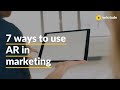 7 ways to use ar in marketing