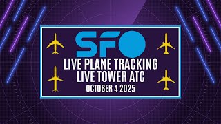 🔴 LIVE SFO PLANE TRACKING &amp; TOWER ATC | SAN FRANCISCO INTERNATIONAL AIRPORT | 10/4/2025