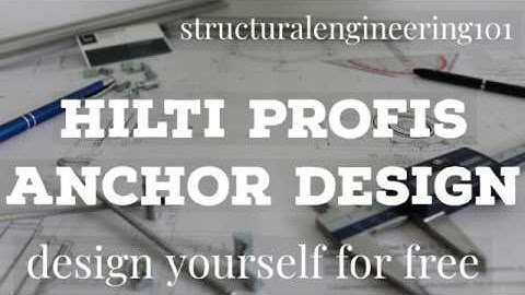 HILTI PROFIS ANCHOR DESIGN | Connect Steel members to Concrete | Structuralengineering101|