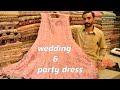 Pakistani Bridal Walima Maxi Dresses Wholesale Prices in bada market rawalpindi pakistan 2021