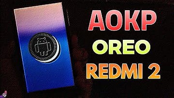 Aokp Oreo 8.1.0 ROM for redmi 2/ prime