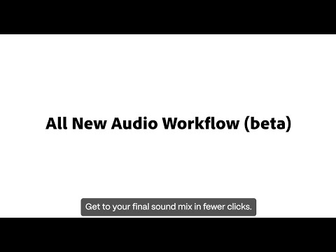 New Audio Workflow Improvements in Premiere Pro (beta)