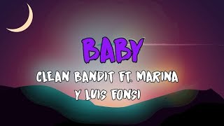 Baby - Clean Bandit ft Marina & Luis Fonsi (Letra/Lyrics)