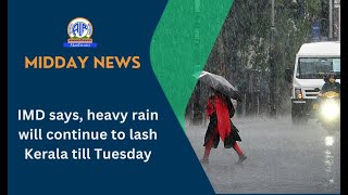 IMD says, heavy rain will continue to lash Kerala till Tuesday