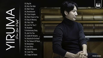 Yiruma Greatest Hits Collection 2021 - Best Song Of Yiruma - Best Piano Instrumental Music