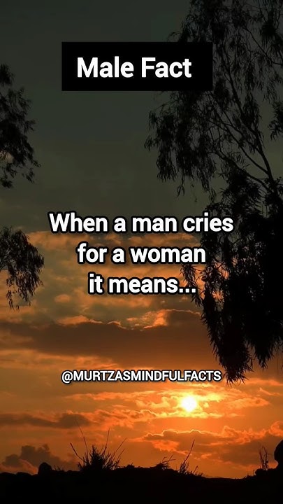 When A Man Cries For A Woman It Means shorts YouTube when-a-man-cries-for-a-woman-it-means-shorts-youtube