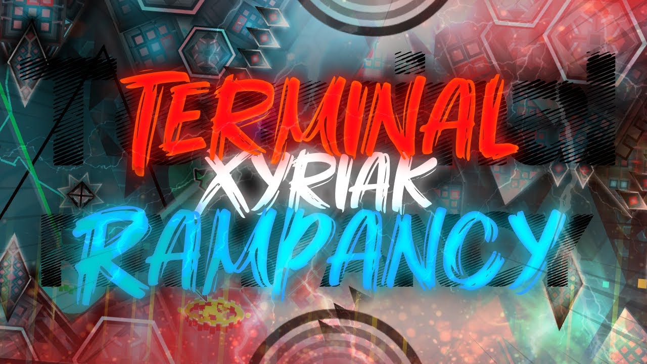 Terminal Rampancy by Xyriak 100% II [100TH EXTREME & NEW HARDEST] II ...