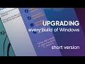 Upgrading every build of Windows (Windows 1.0 - Windows 10)