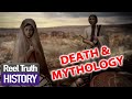 THE END OF ALL THINGS | Myths and Monsters | Reel Truth History Documentaries