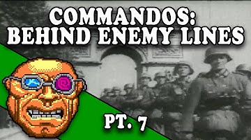A newb of all trades - Commandos: Behind Enemy Lines PT. 7