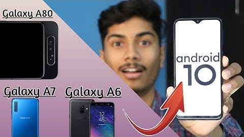 Samsung Galaxy A7 2018 Official Android 10 Update | Samsung A6|Samsung A80 | Android 10 Top features