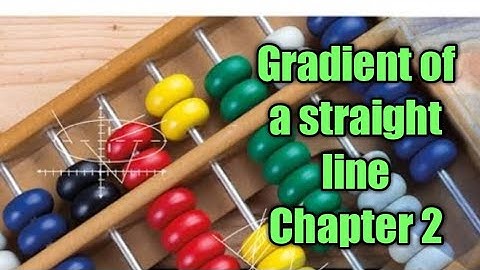 Gradient of straight line ||Practice now 1|| NSM2 D2 O level Mathematics