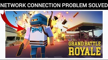 How To Solve Grand Battle Royale App Network Connection (No Internet) Problem|| Rsha26 Solutions
