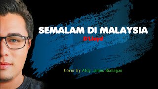 Semalam Di Malaysia - D'Lloyd Lirik/Cover