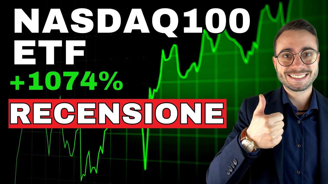 NASDAQ 100 ETF RECENSIONE: +1074% con questo ETF